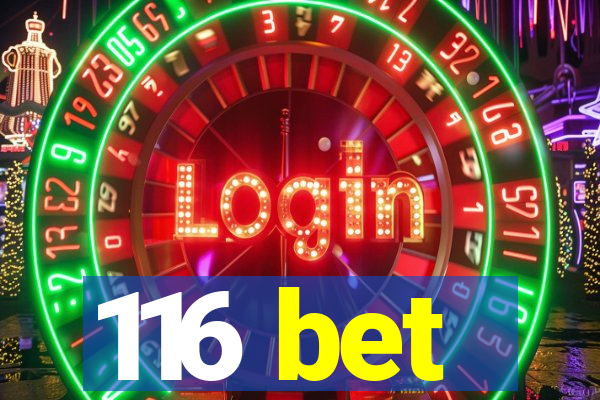 116 bet